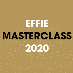 Effie Masterclass 2020